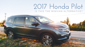 The 2017 Honda Pilot, a minivan alternative
